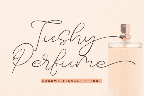 Tushy Perfume: A Handwritten Font for Elegant Editorial Design