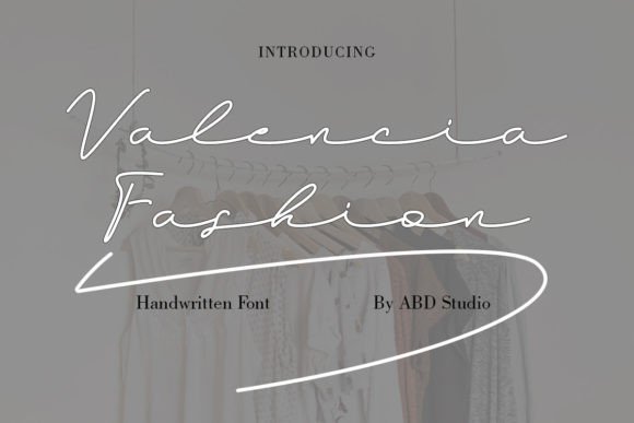 Valencia Fashion: The Elegant Script Typeface for Polished Branding