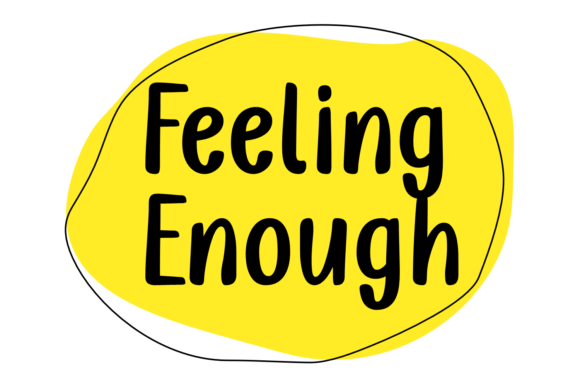 Why Feeling Enough Is the Perfect Typeface for Your Brand Upgrade